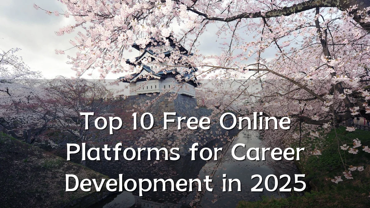 Top 10 Free Online Platforms for Career Development in 2025